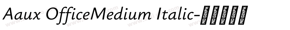 Aaux OfficeMedium Italic字体转换